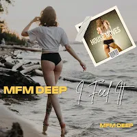 Mfm Deep — I Feel It — обложка