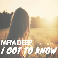 Mfm Deep — I Got To Know (Lamme Mix) (Extended Version) — обложка